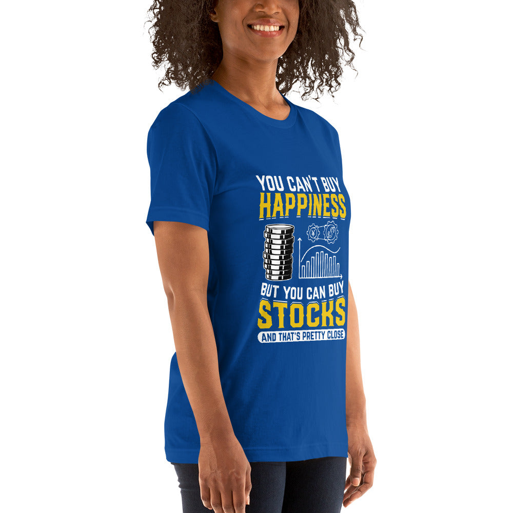Money can't Buy you happiness but it can Buy you Stock and that was close - Unisex t-shirt by DarkByteGear