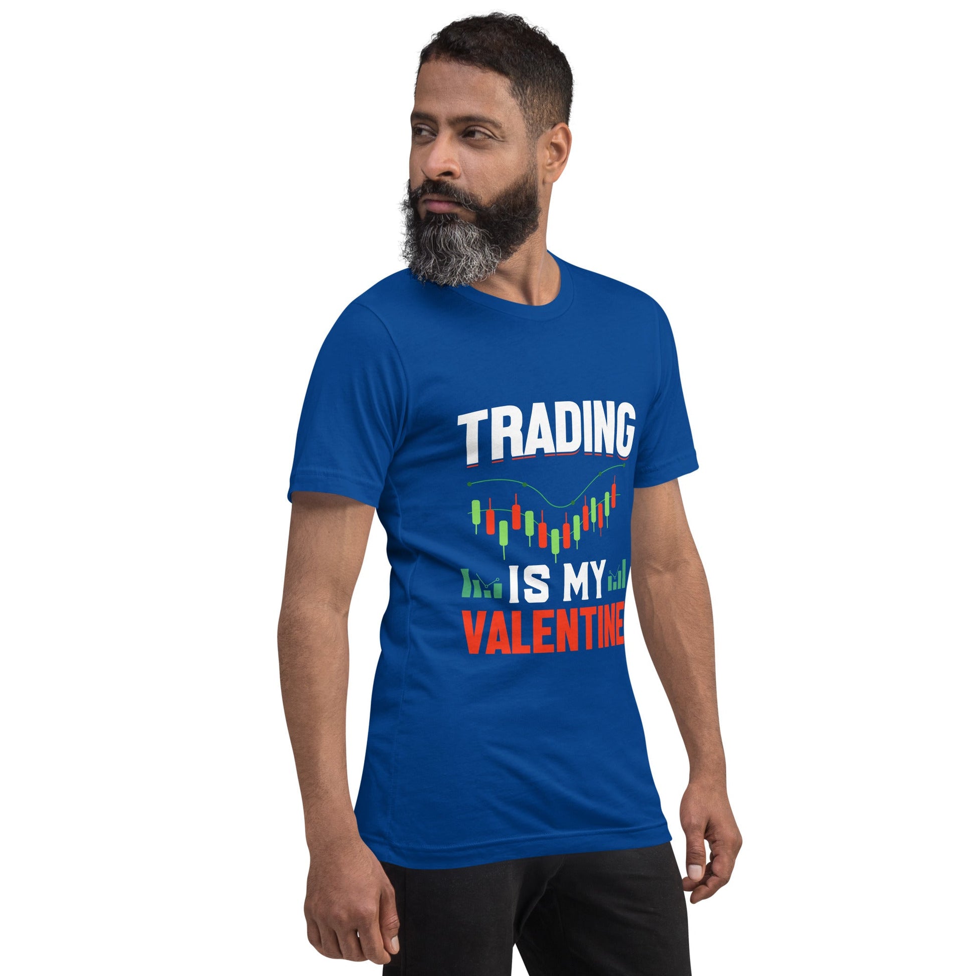 Trading is my Valentine - Unisex t-shirt by DarkByteGear