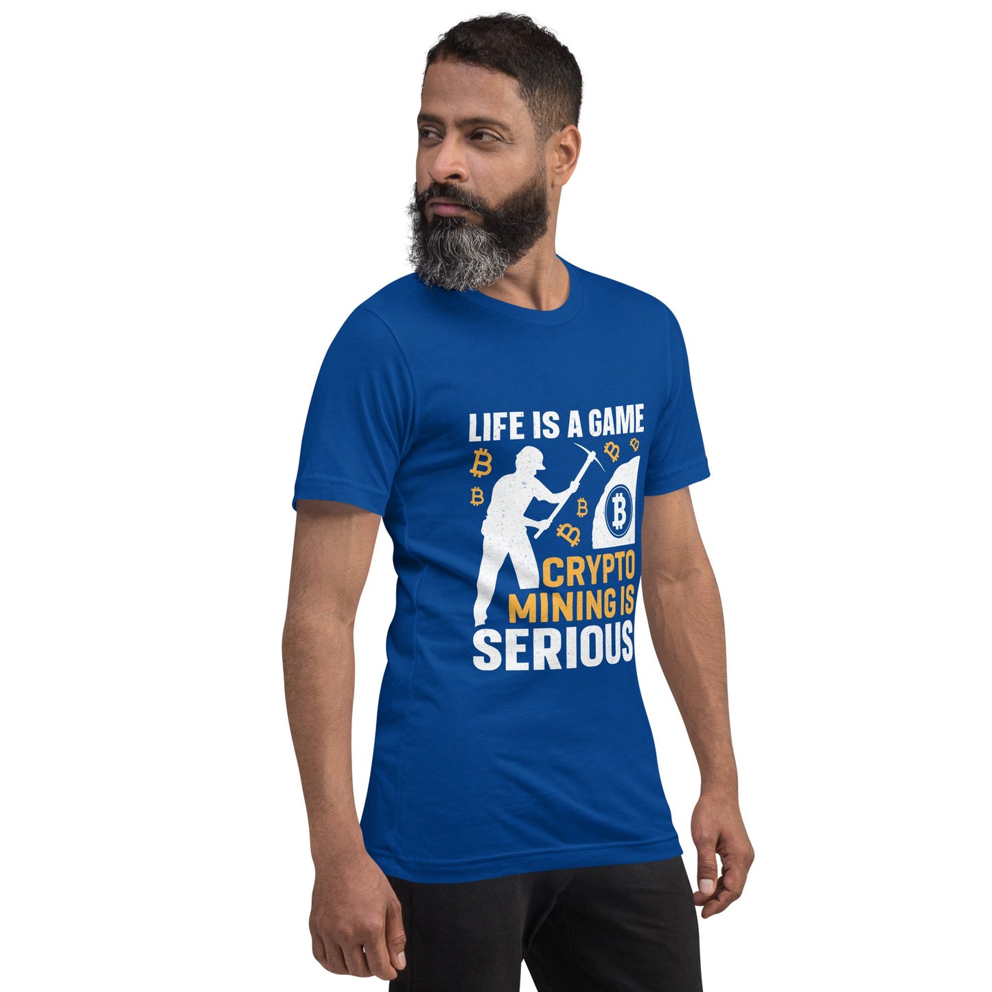 Life is a Game, Bitcoin Mining is Serious - Unisex t-shirt by DarkByteGear
