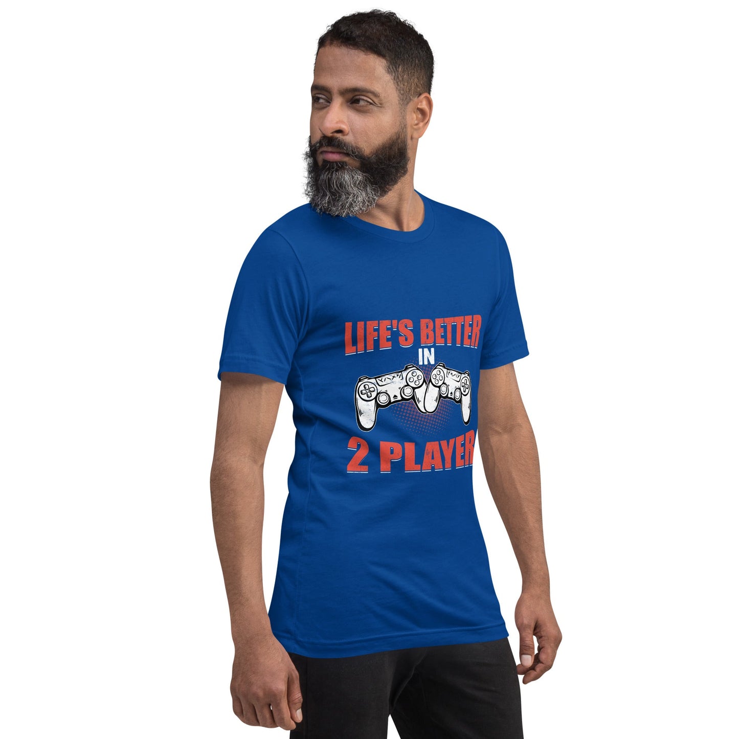 Life's Better in Two Players - Unisex t-shirt by DarkByteGear