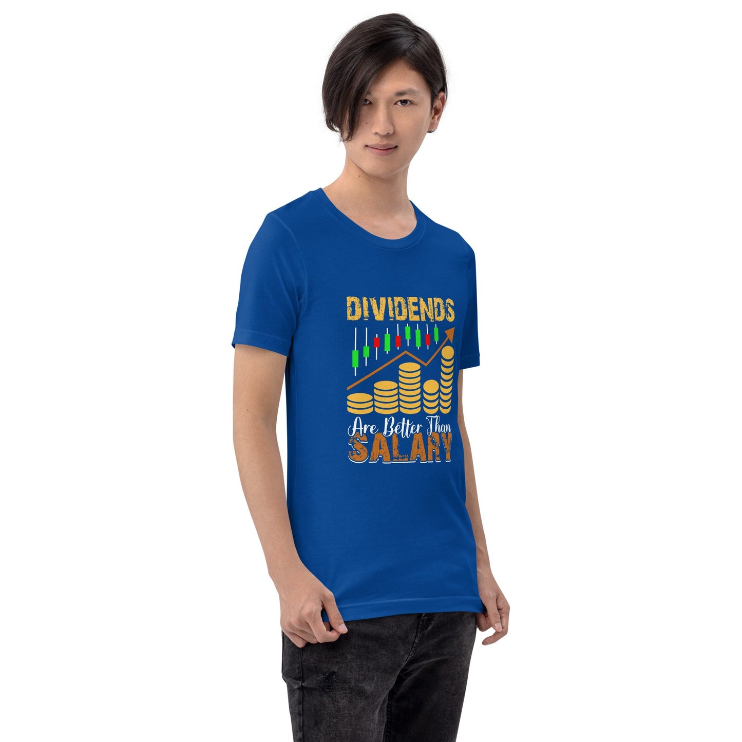Dividends are Better than Salary - Unisex t-shirt by DarkByteGear