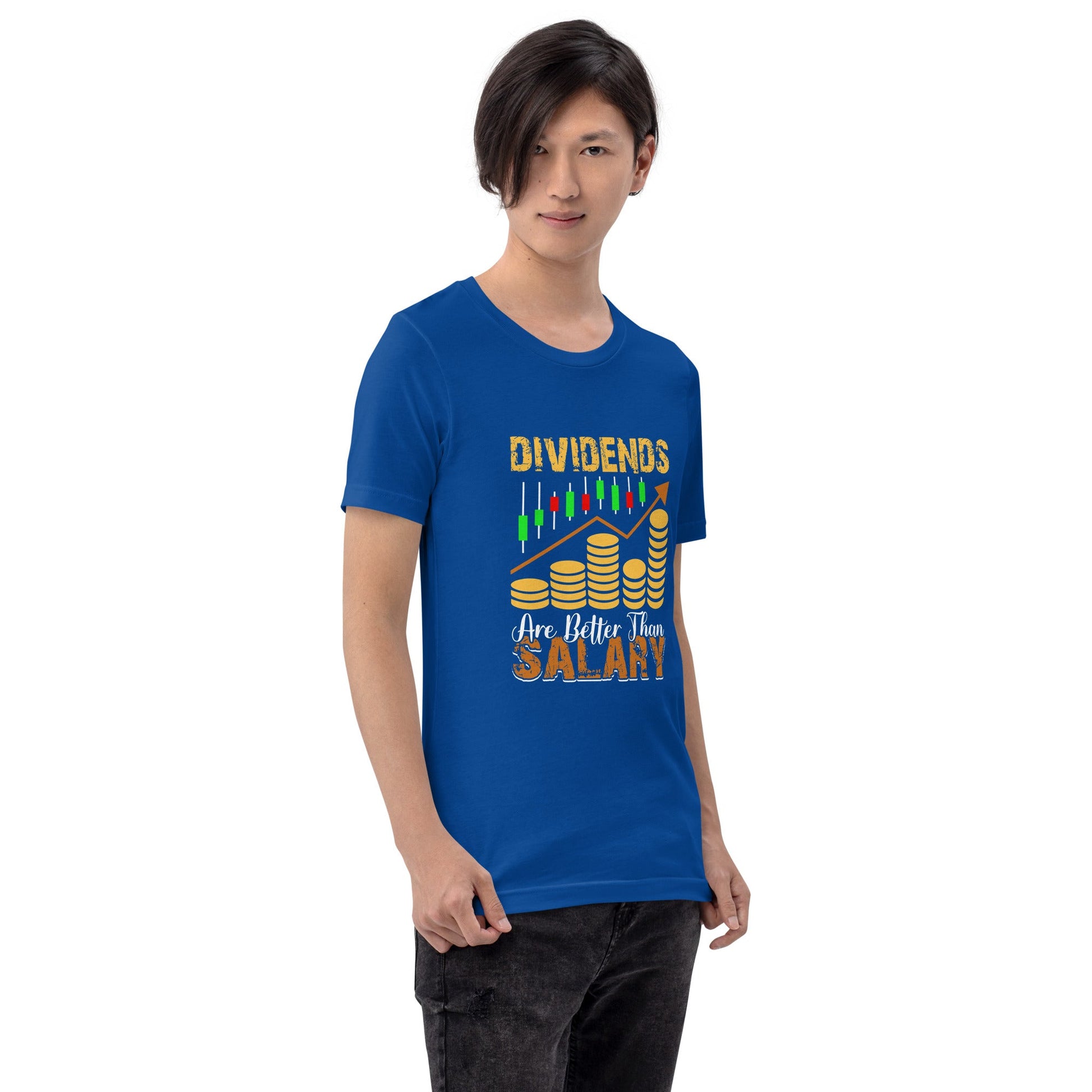Dividends are Better than Salary - Unisex t-shirt by DarkByteGear