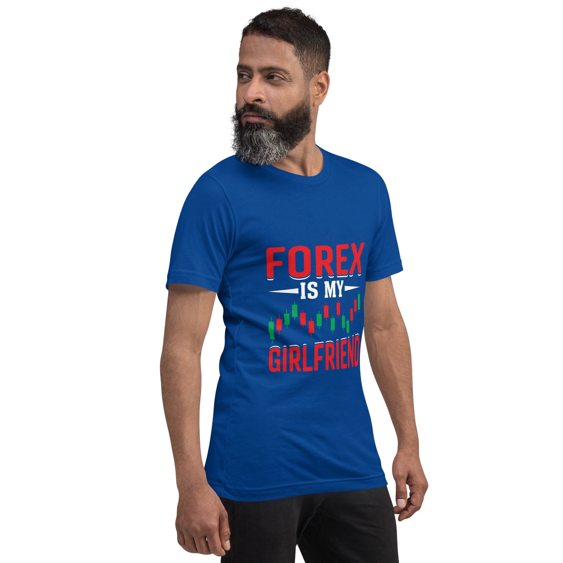 Forex is my Girlfriend - Unisex t-shirt by DarkByteGear