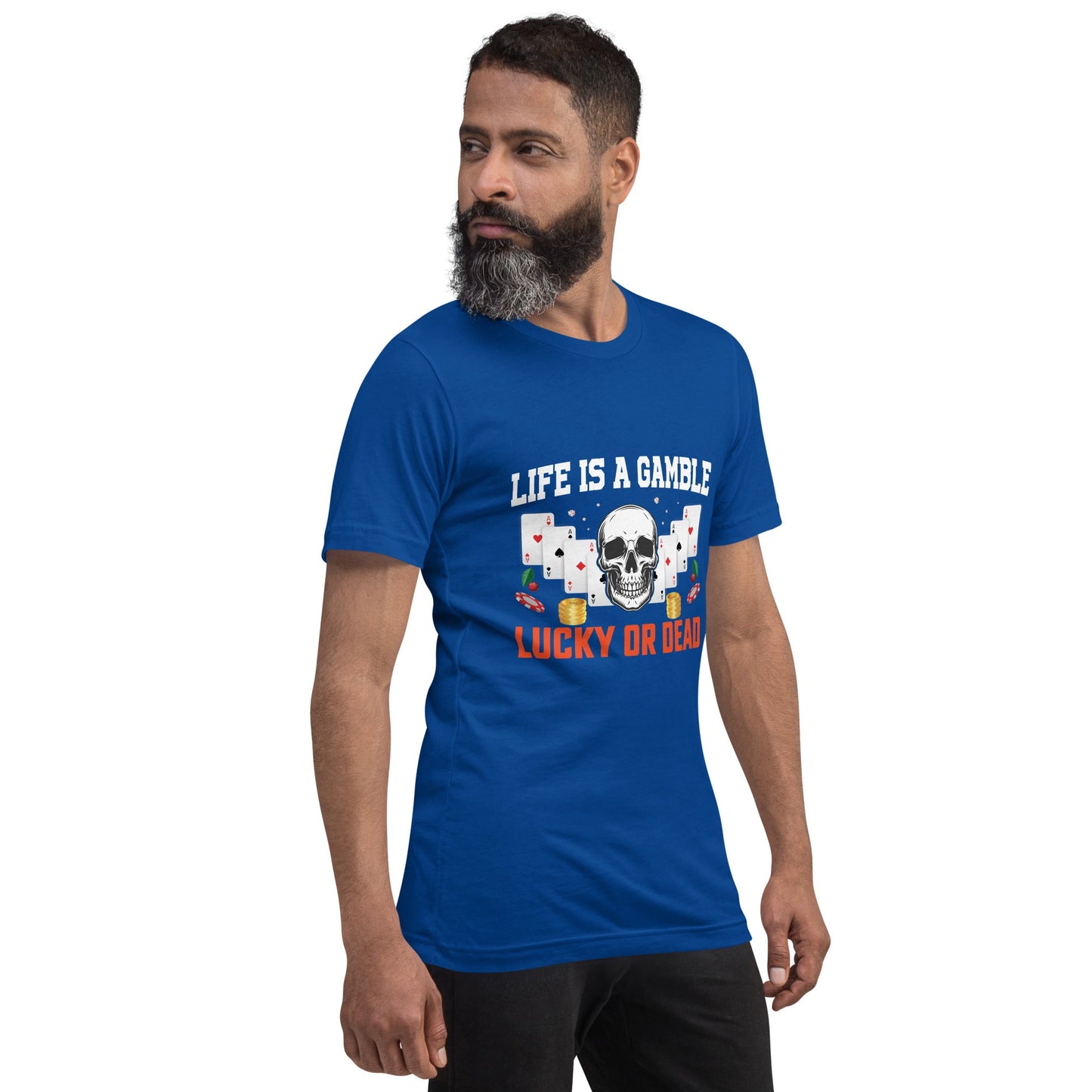 Life is a Gamble; Lucky or Dead - Unisex t-shirt by DarkByteGear