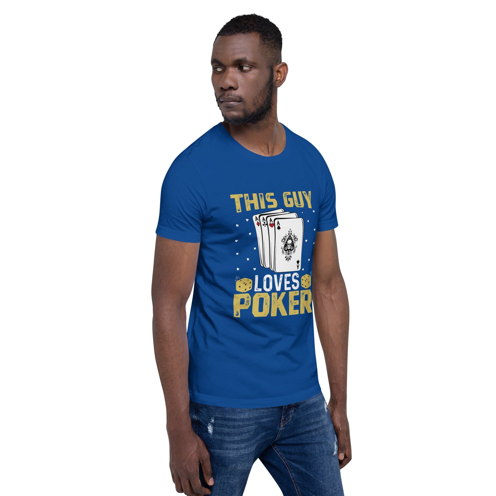 This Guy Loves Poker - Unisex t-shirt by DarkByteGear