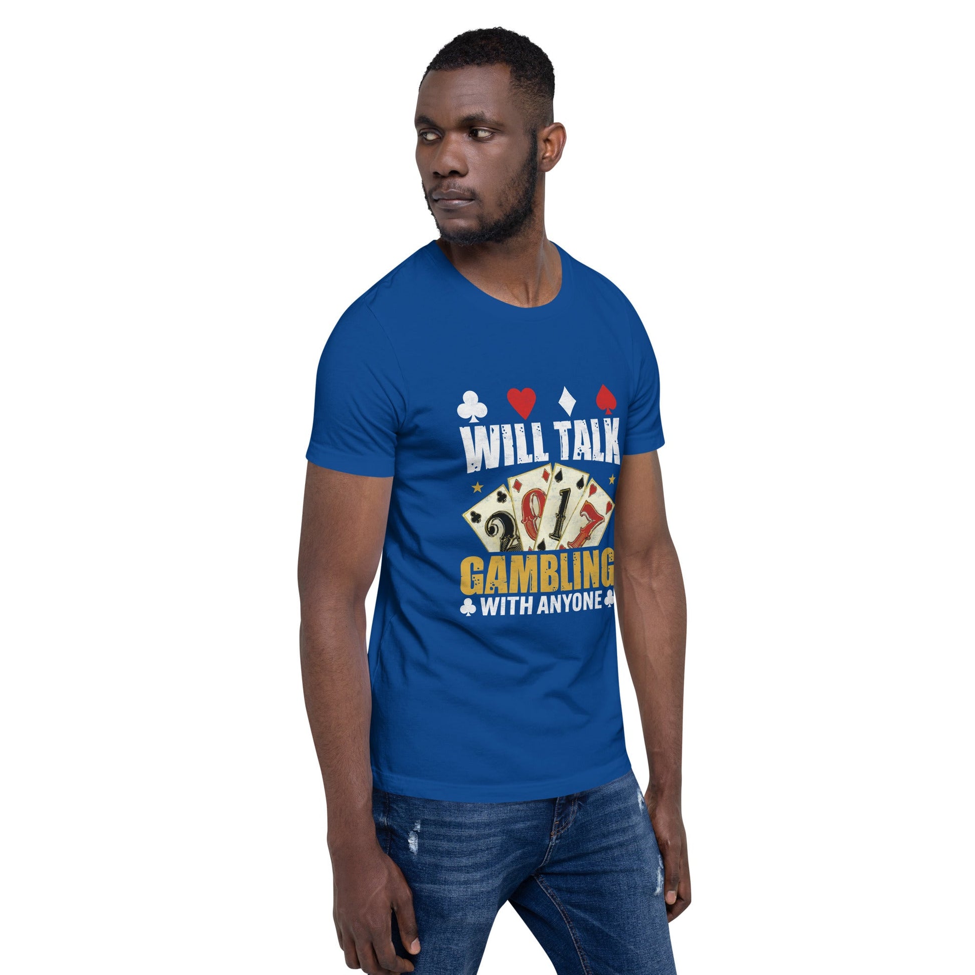 Will Talk about Gambling with everyone - Unisex t-shirt by DarkByteGear