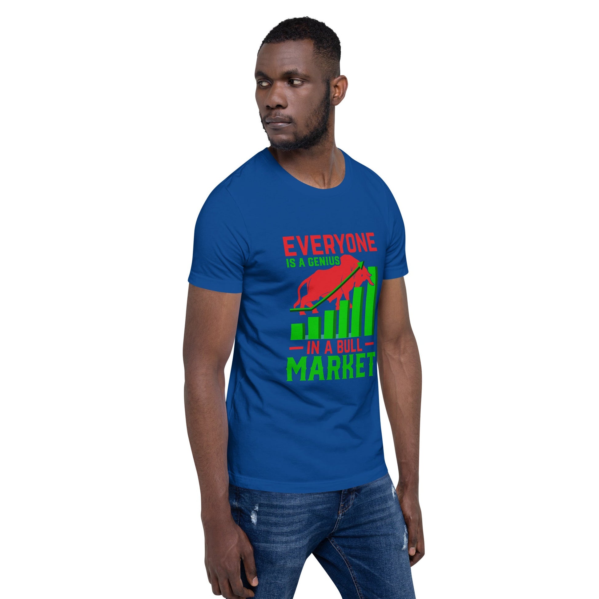 Everyone is a Genius in a Bull Market V1 - T-Shirt by DarkByteGear