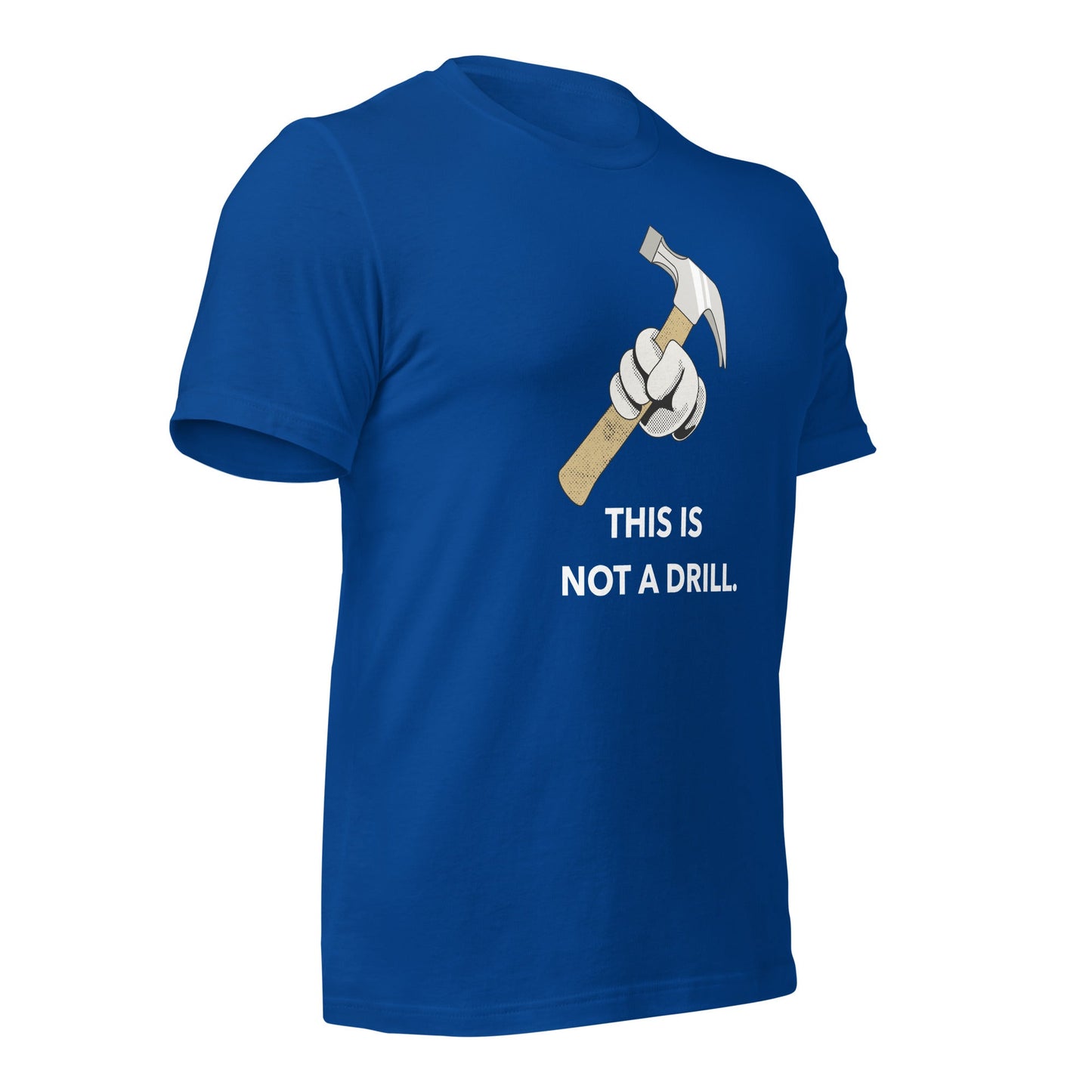 This is not a Drill - Unisex t-shirt by DarkByteGear