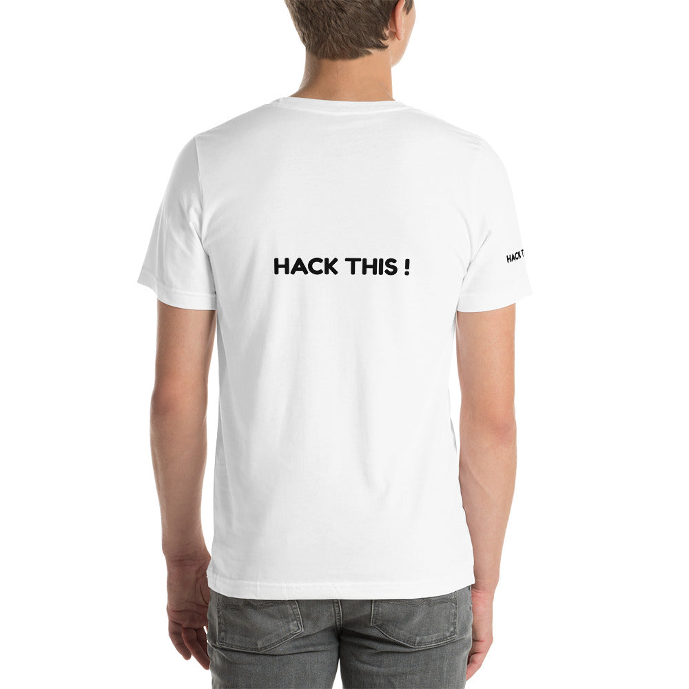 Hack this - Short-Sleeve Unisex T-Shirt (all sides print) by DarkByteGear