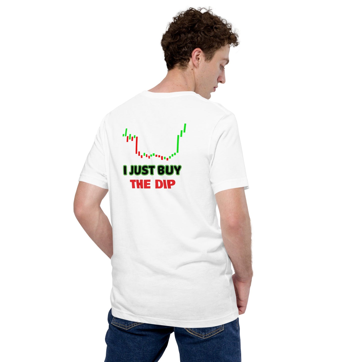 I just Buy the Dip - Unisex t-shirt (back print) by DarkByteGear