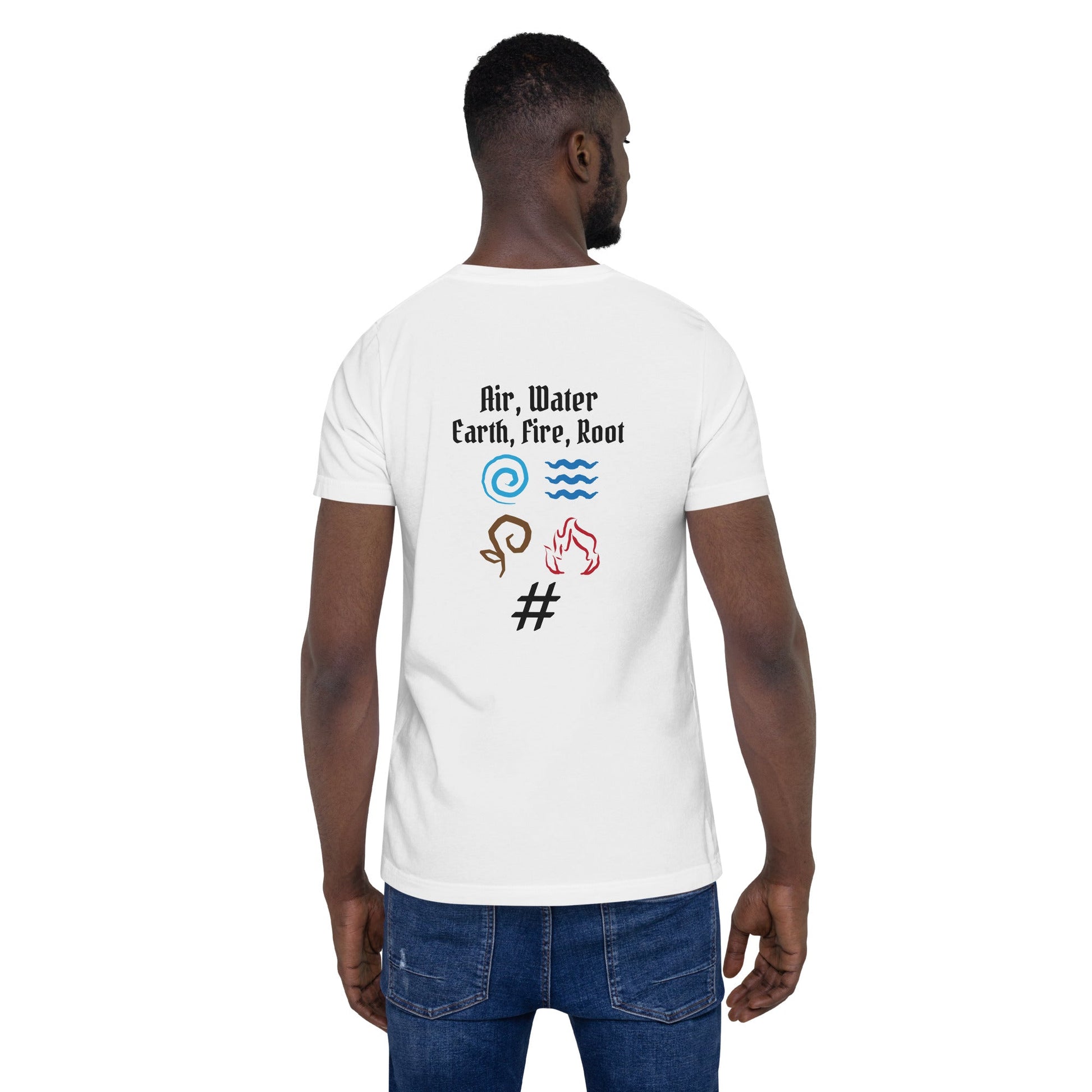 Air, Water, Earth, Fire, Root - Unisex t-shirt ( Back Print ) by DarkByteGear