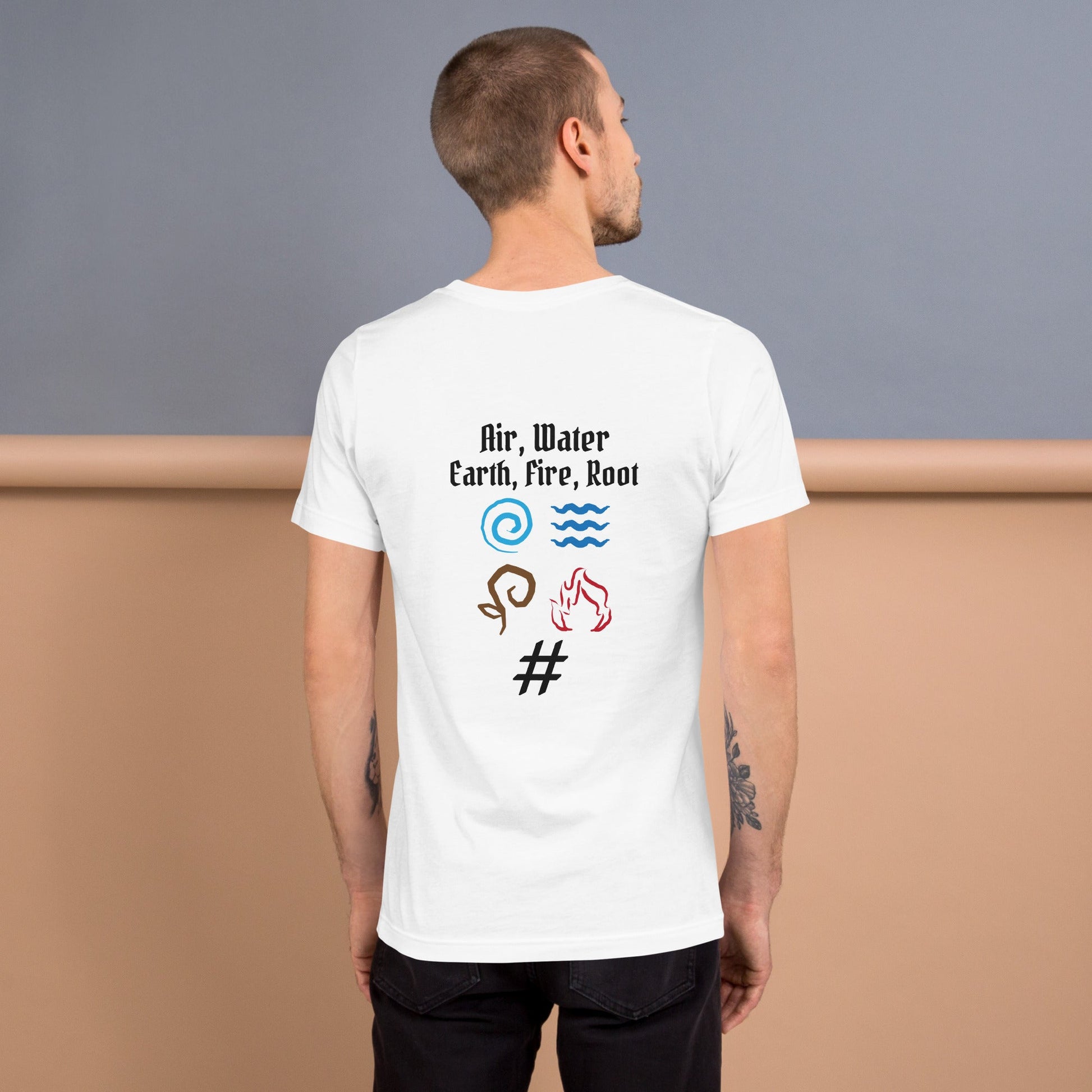 Air, Water, Earth, Fire, Root - Unisex t-shirt ( Back Print ) by DarkByteGear
