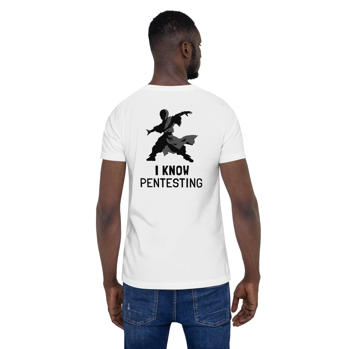 I Know Pentesting - Unisex t-shirt ( Back Print ) by DarkByteGear