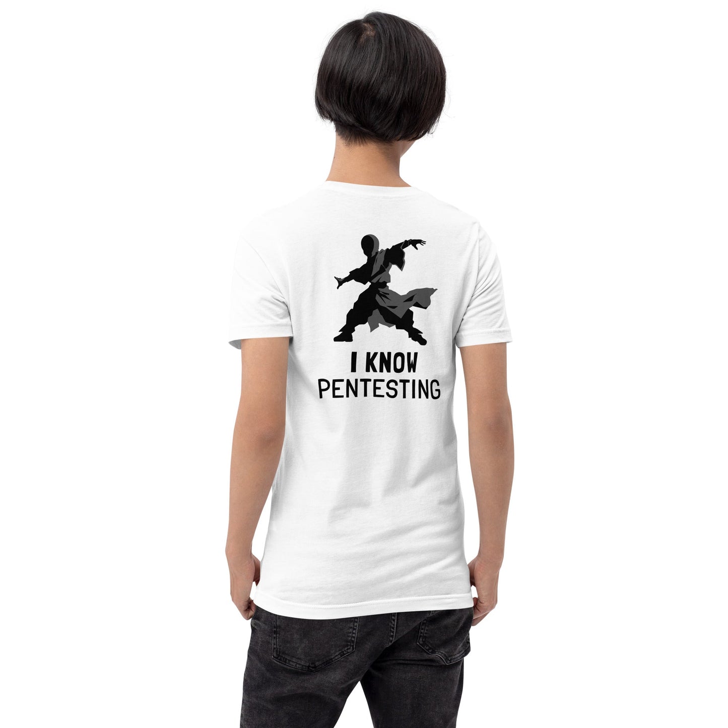 I Know Pentesting - Unisex t-shirt ( Back Print ) by DarkByteGear