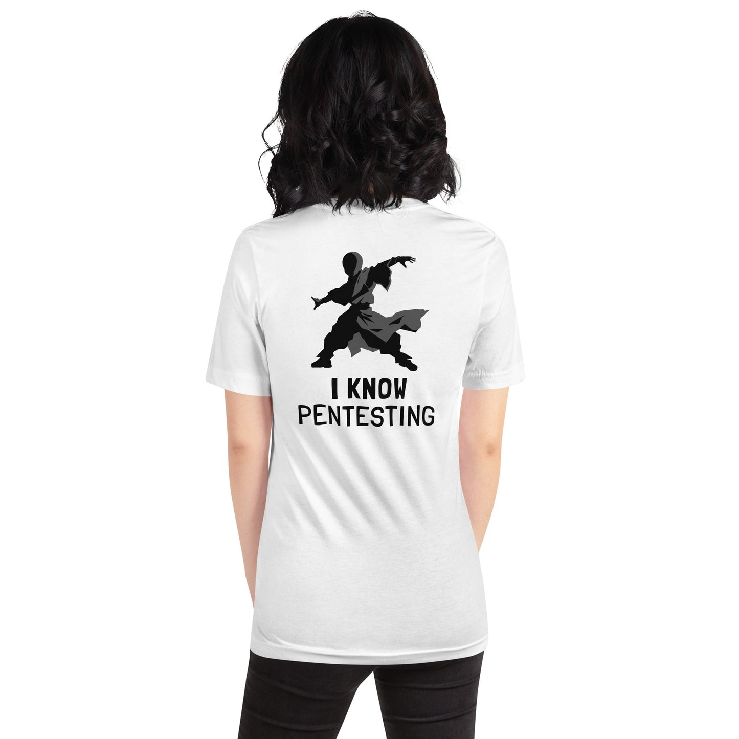 I Know Pentesting - Unisex t-shirt ( Back Print ) by DarkByteGear