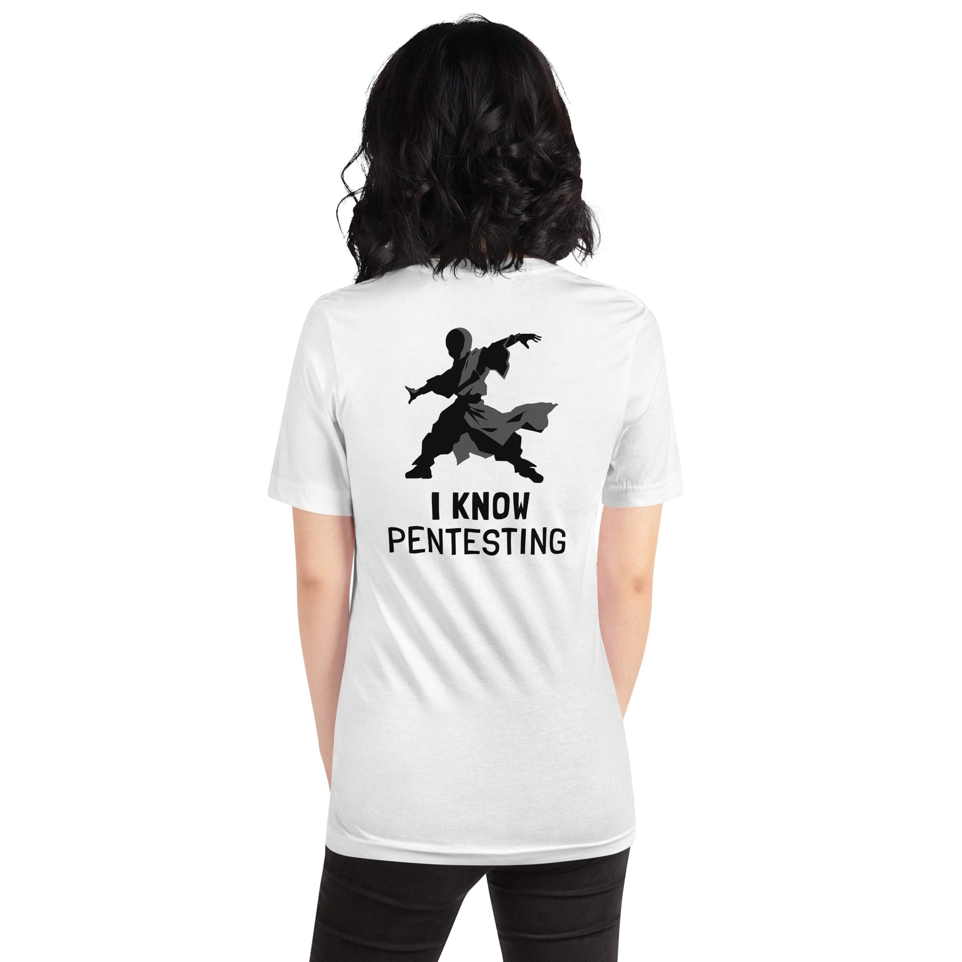 I Know Pentesting - Unisex t-shirt ( Back Print ) by DarkByteGear