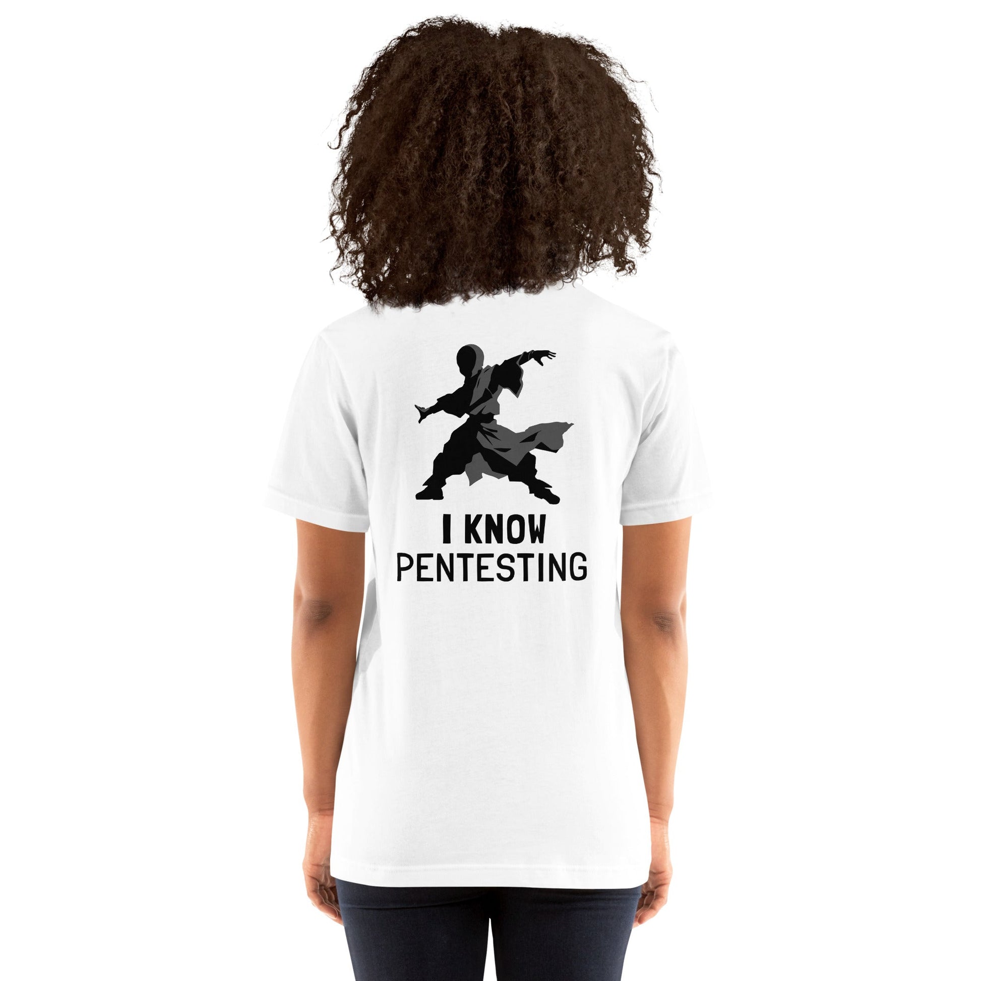 I Know Pentesting - Unisex t-shirt ( Back Print ) by DarkByteGear