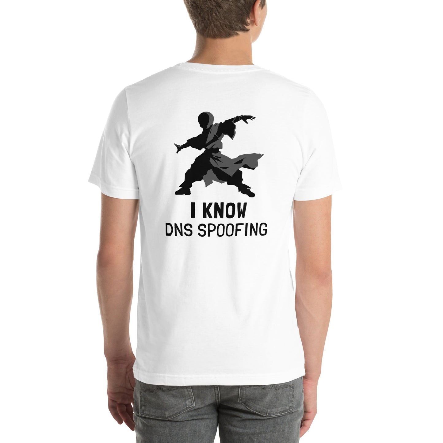 I Know DNS Spoofing - Unisex t-shirt ( Back Print ) by DarkByteGear
