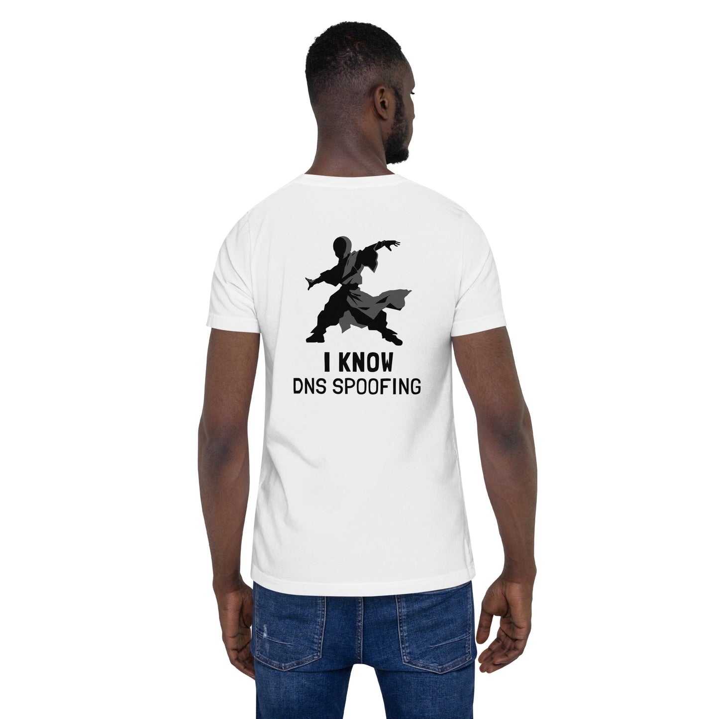 I Know DNS Spoofing - Unisex t-shirt ( Back Print ) by DarkByteGear
