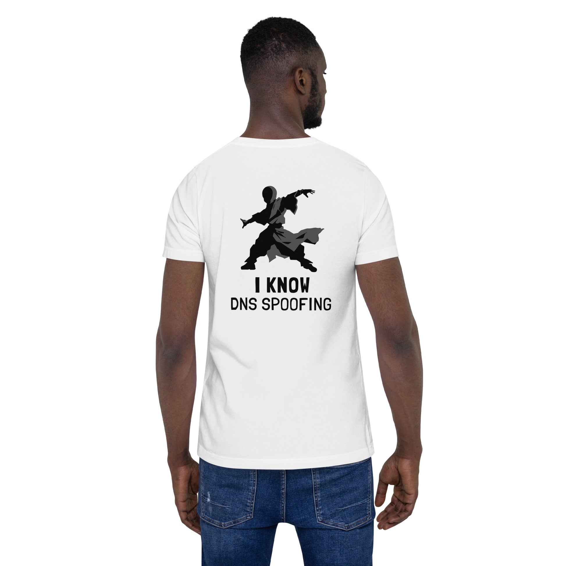 I Know DNS Spoofing - Unisex t-shirt ( Back Print ) by DarkByteGear