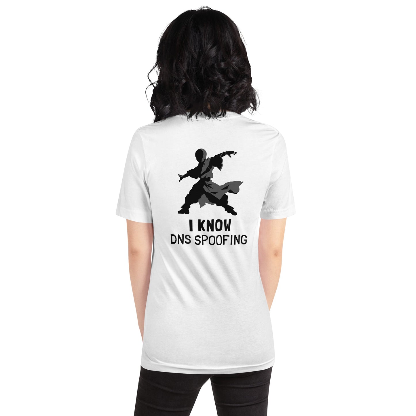 I Know DNS Spoofing - Unisex t-shirt ( Back Print ) by DarkByteGear