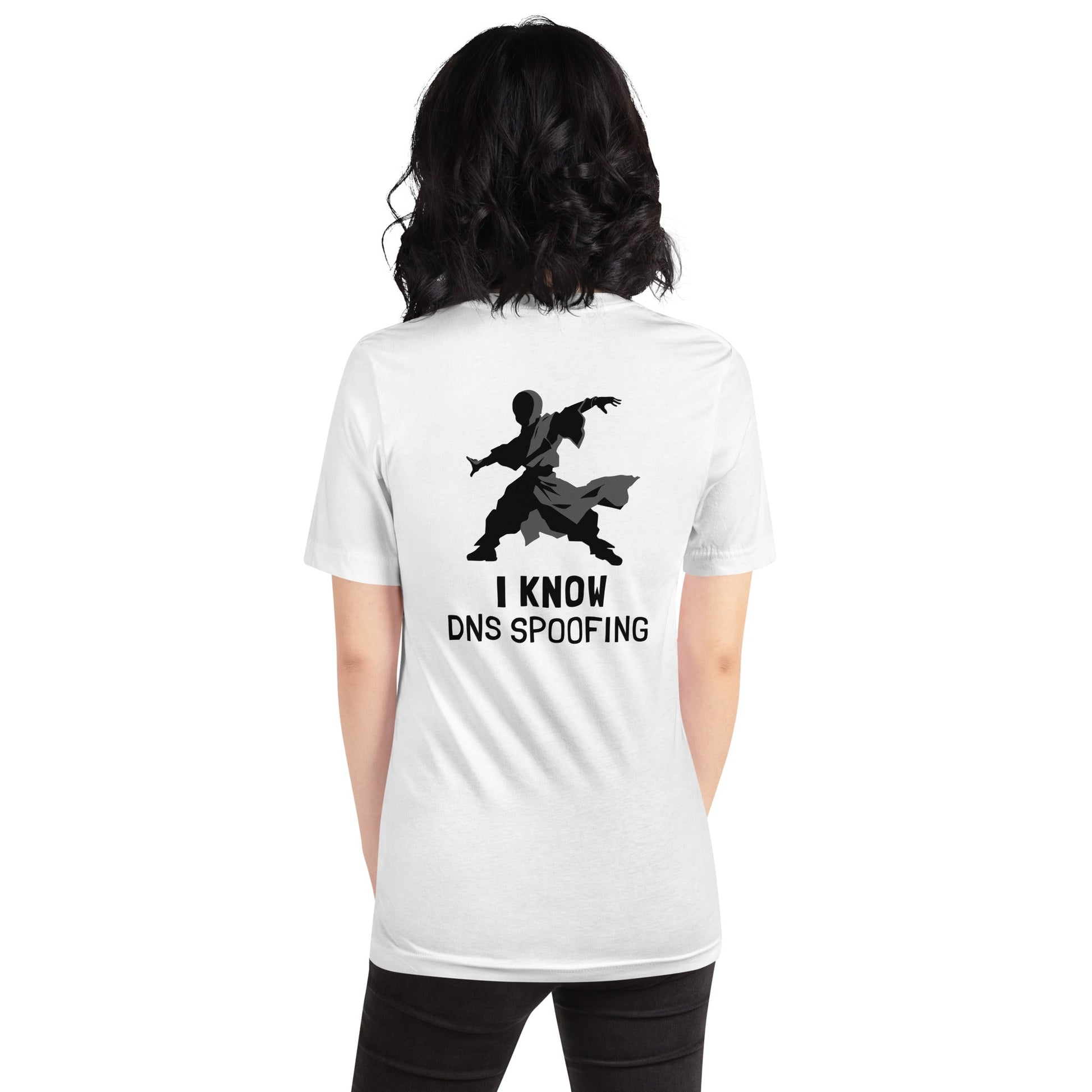 I Know DNS Spoofing - Unisex t-shirt ( Back Print ) by DarkByteGear