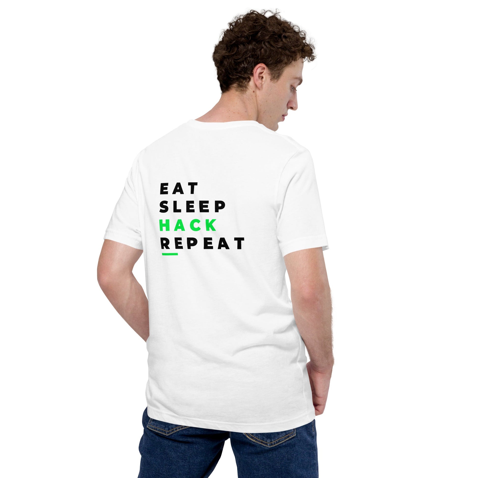 Eat, Sleep, Hack, Repeat V2 - Unisex t-shirt ( Back Print ) by DarkByteGear