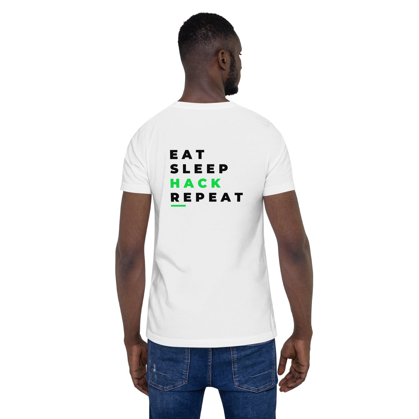 Eat, Sleep, Hack, Repeat V2 - Unisex t-shirt ( Back Print ) by DarkByteGear