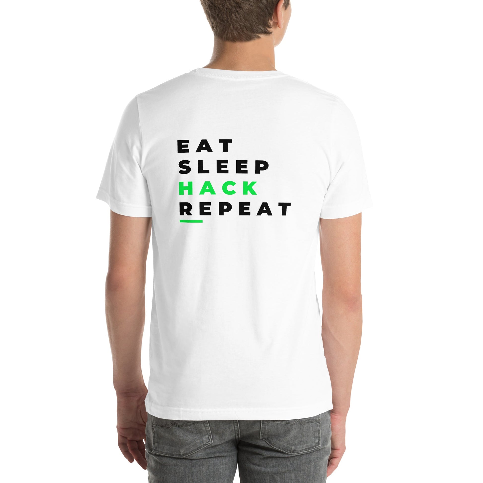 Eat, Sleep, Hack, Repeat V2 - Unisex t-shirt ( Back Print ) by DarkByteGear