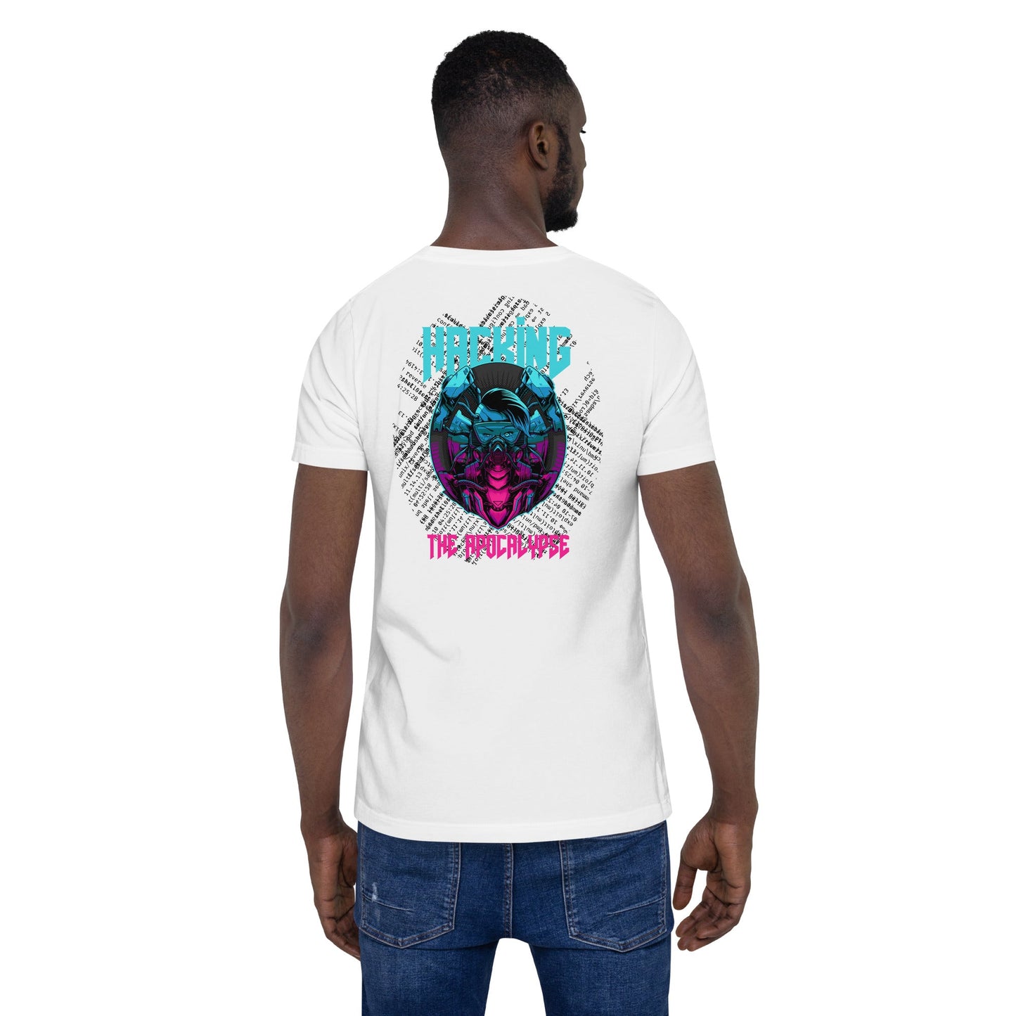 Hacking the apocalypse V2 - Unisex t-shirt ( Back Print ) by DarkByteGear