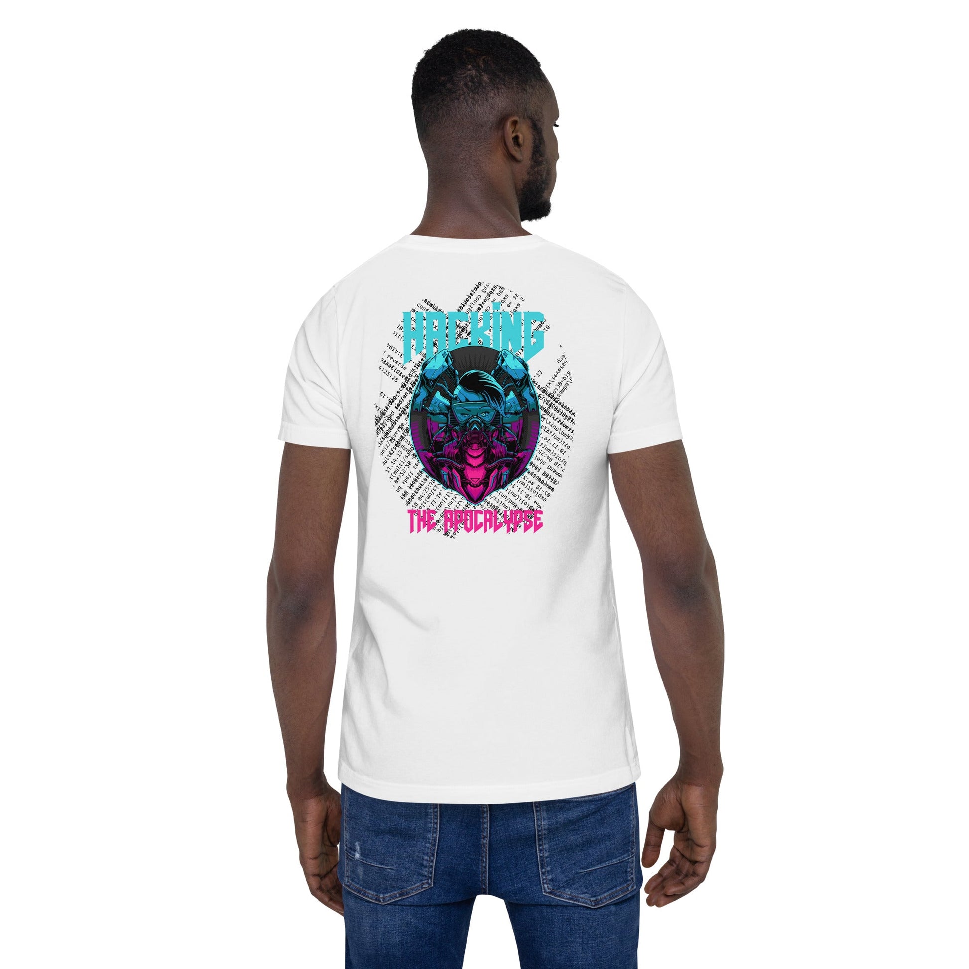 Hacking the apocalypse V2 - Unisex t-shirt ( Back Print ) by DarkByteGear