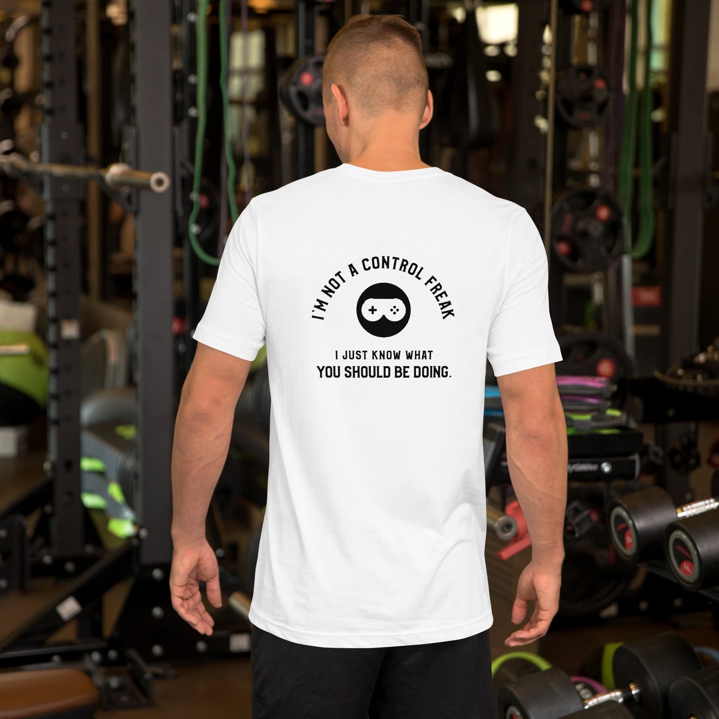 I am not a Control freak, I just Know what you should be doing - Unisex t-shirt ( Back Print ) by DarkByteGear