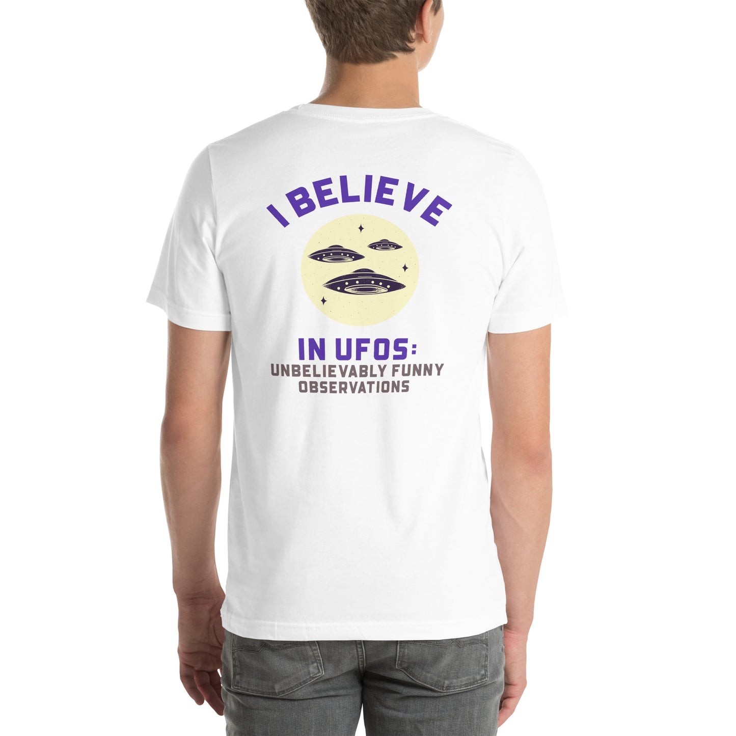 I believe in UFOs Unbelievably Funny Observations - Unisex t-shirt (back print) by DarkByteGear