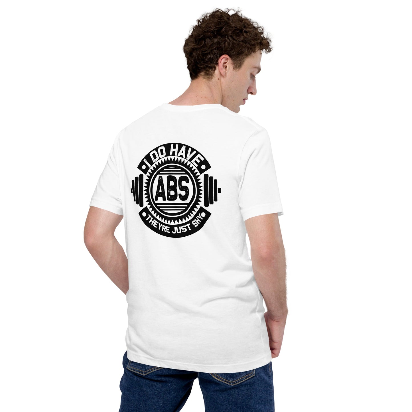 I do have ABS, they are just shy - Unisex t-shirt ( Back Print ) by DarkByteGear