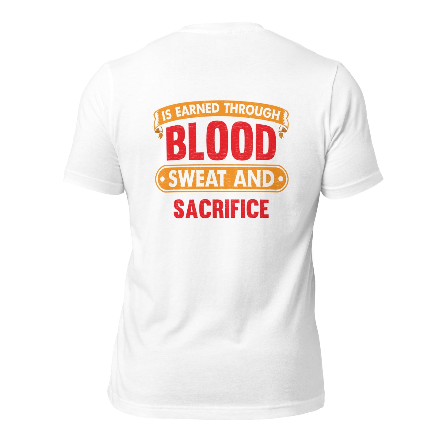 Freedom is earned through Blood, Sweat and Sacrifice - Unisex t-shirt (back print) by DarkByteGear