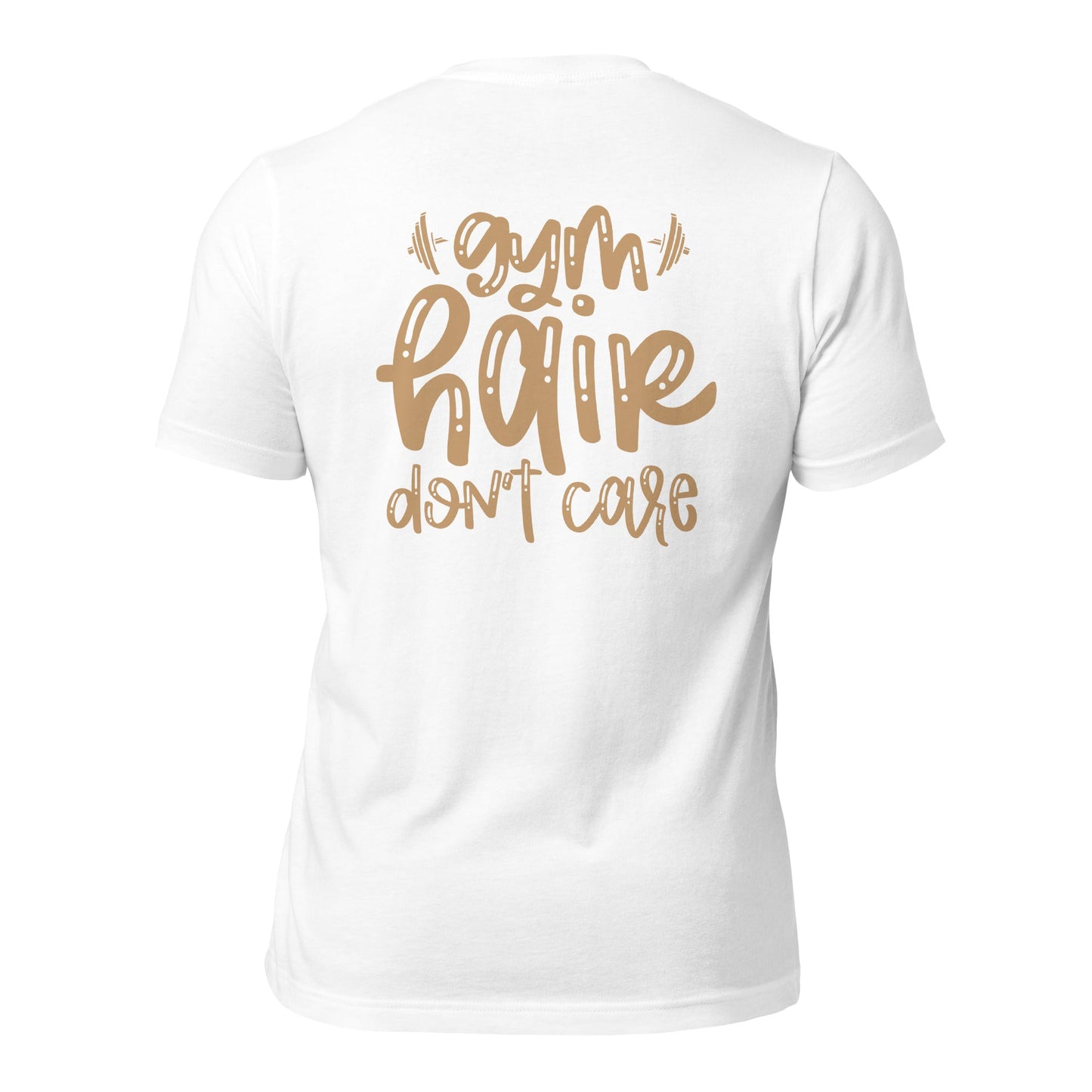 Gym Hair Don't Care - Unisex t-shirt ( Back Print ) by DarkByteGear