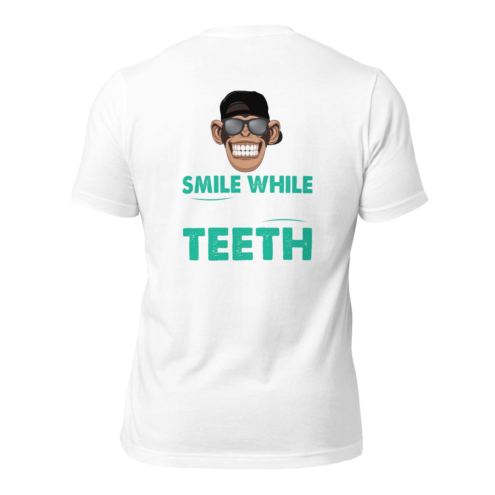 Life is Short, Smile while you still have teeth - Unisex t-shirt ( Back Print ) by DarkByteGear