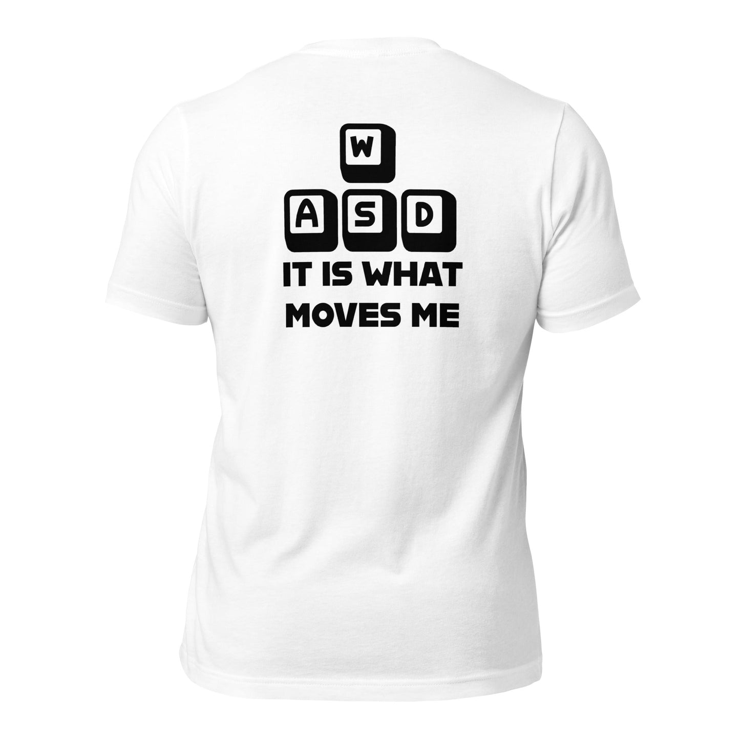It is what moves me - Unisex t-shirt (back print) by DarkByteGear
