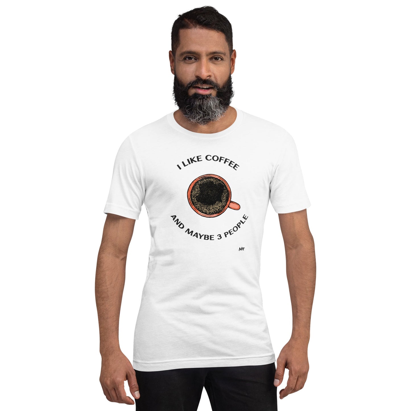 I like Coffee and maybe 3 people - Unisex t-shirt by DarkByteGear