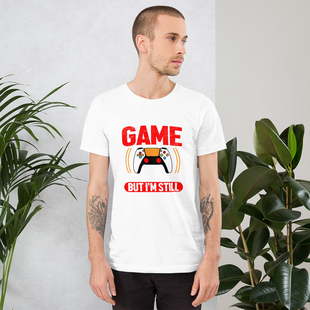 I Paused My Game To Be Here but I am still thinking about it - Unisex t-shirt by DarkByteGear