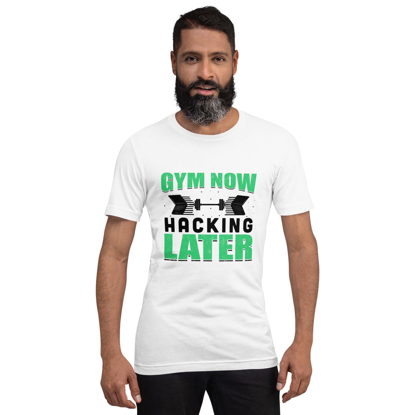 Gym now, hacking later - Unisex t-shirt by DarkByteGear