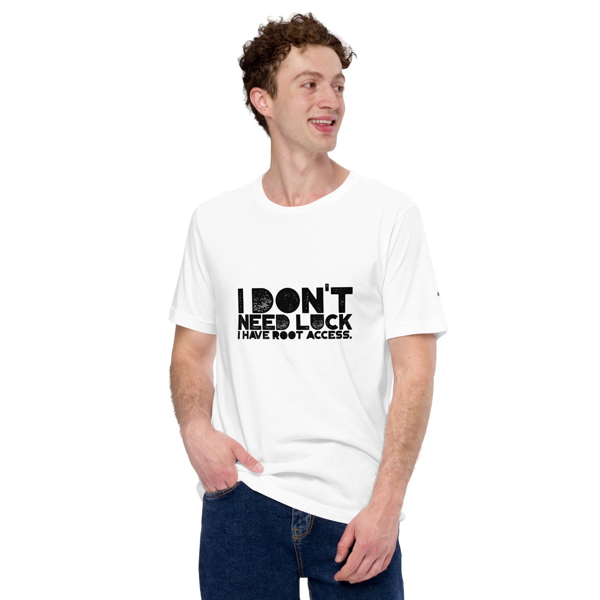 I Don't Need Luck: I Have Root Access - Unisex t-shirt by DarkByteGear