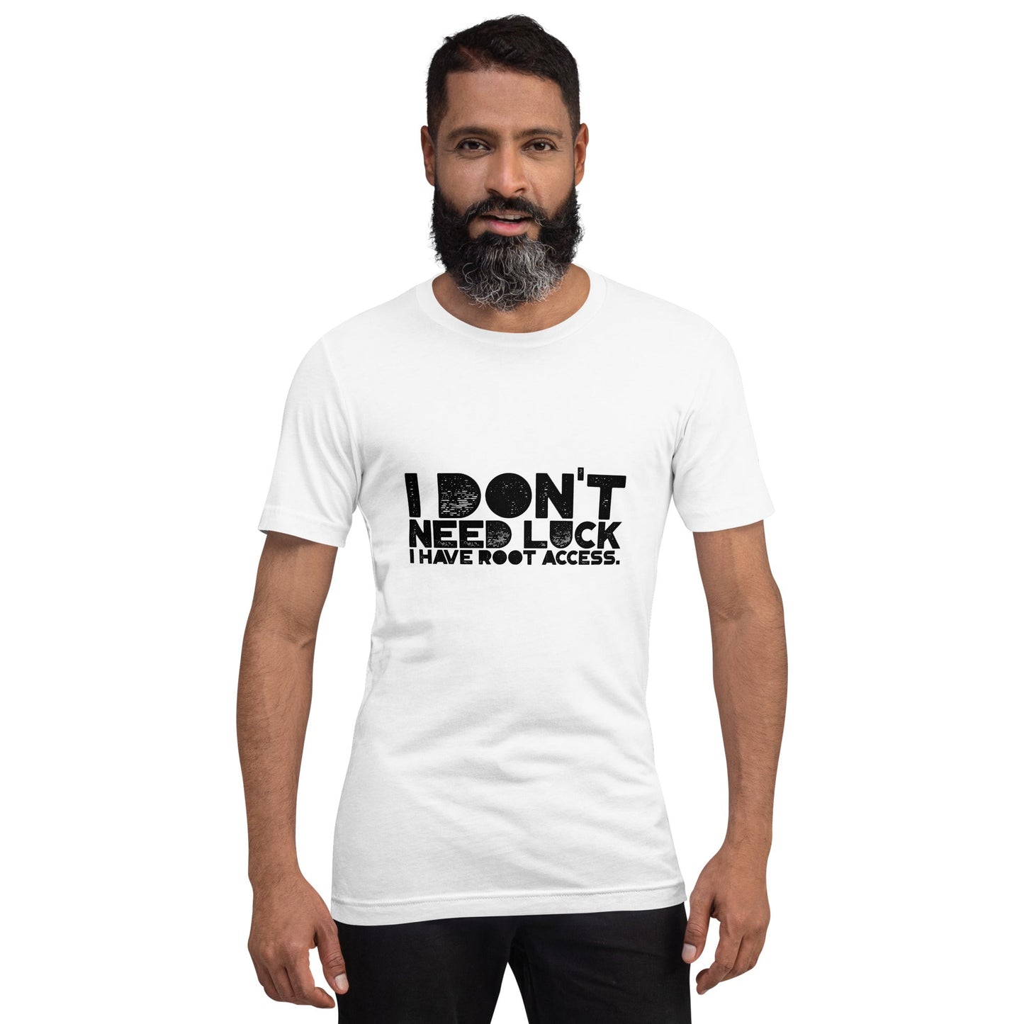 I Don't Need Luck: I Have Root Access - Unisex t-shirt by DarkByteGear