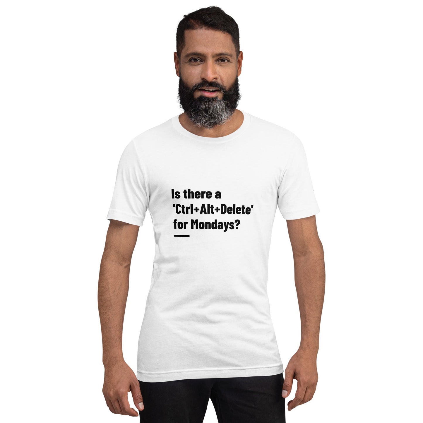Is there a 'Ctrl+Alt+Delete' for Mondays? - Unisex t-shirt by DarkByteGear