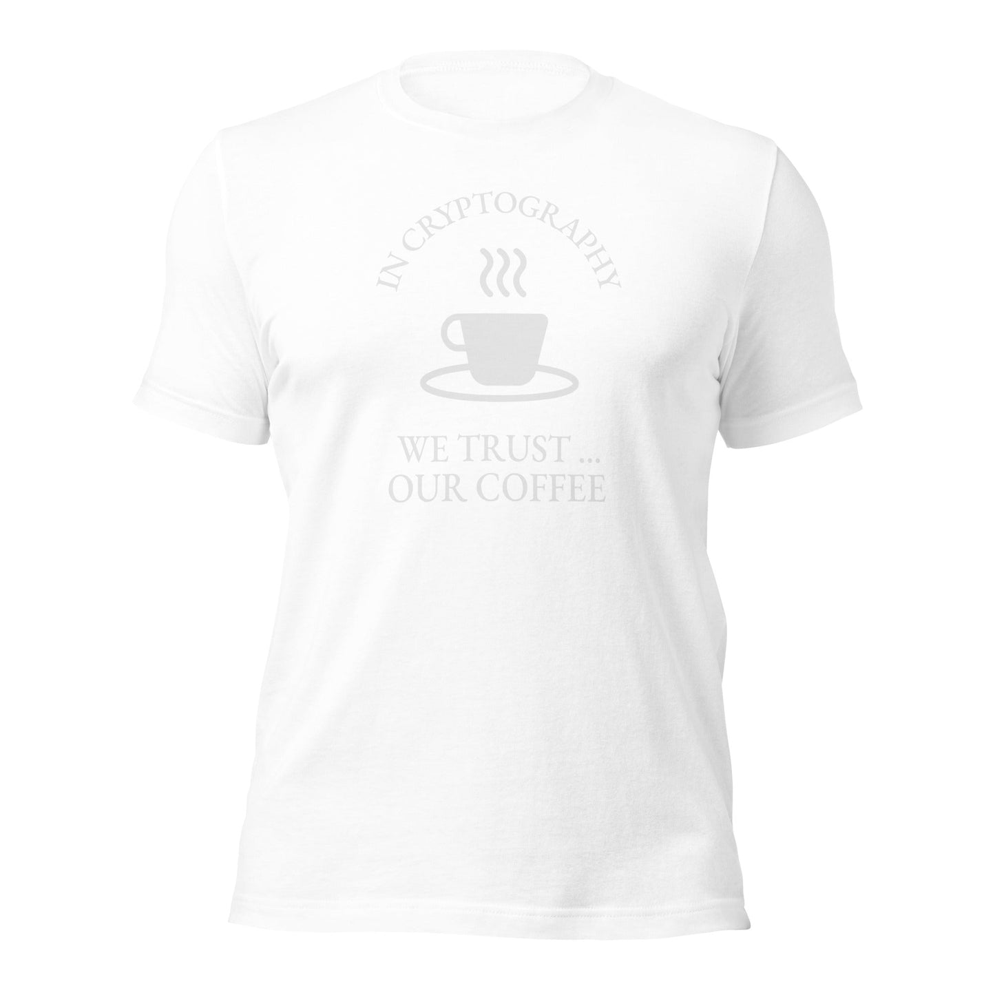 In cryptography, we trust... our coffee (White Text) - Unisex t-shirt by DarkByteGear