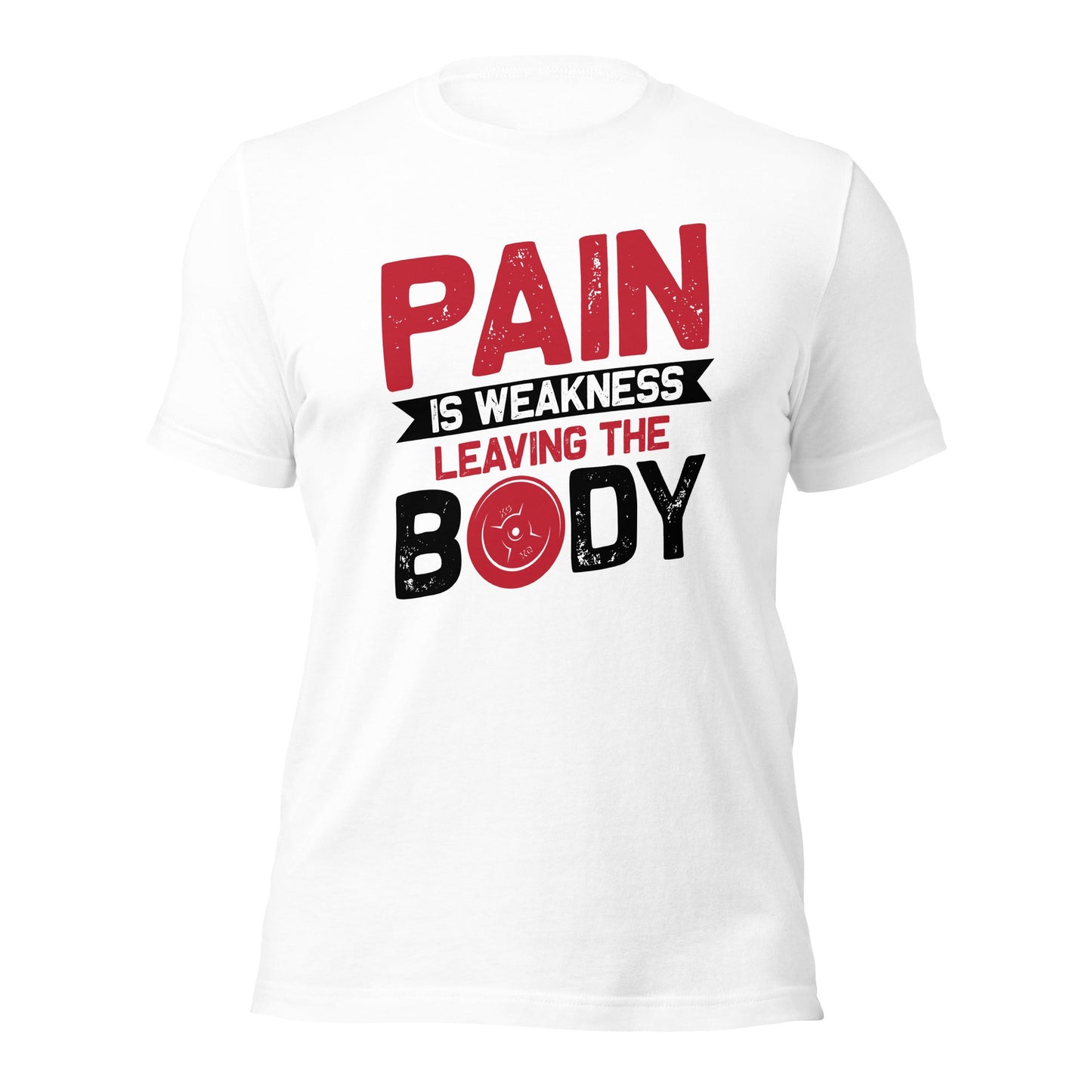 Pain is Weakness Leaving the Body - Unisex t-shirt by DarkByteGear