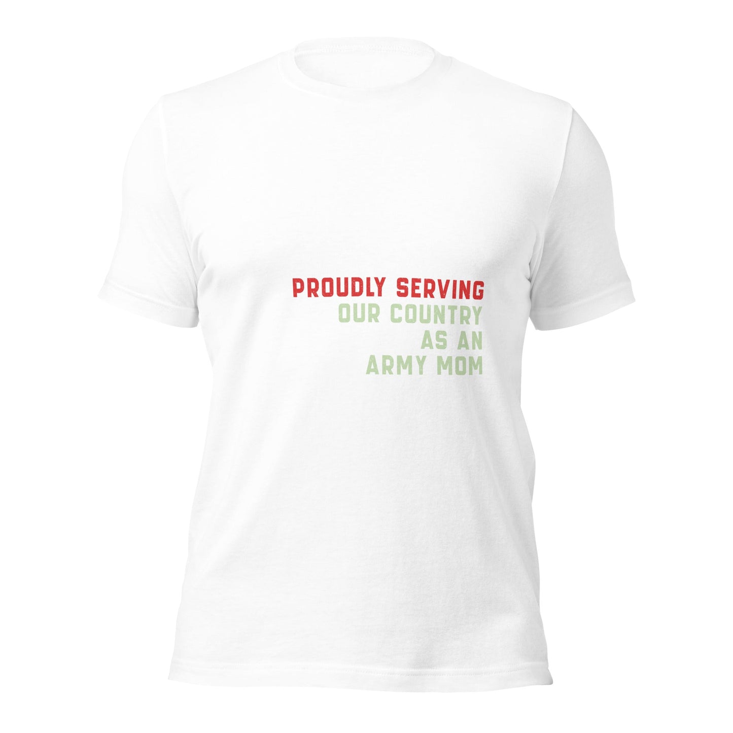 Proudly Serving as an Army Mom - Unisex t-shirt by DarkByteGear