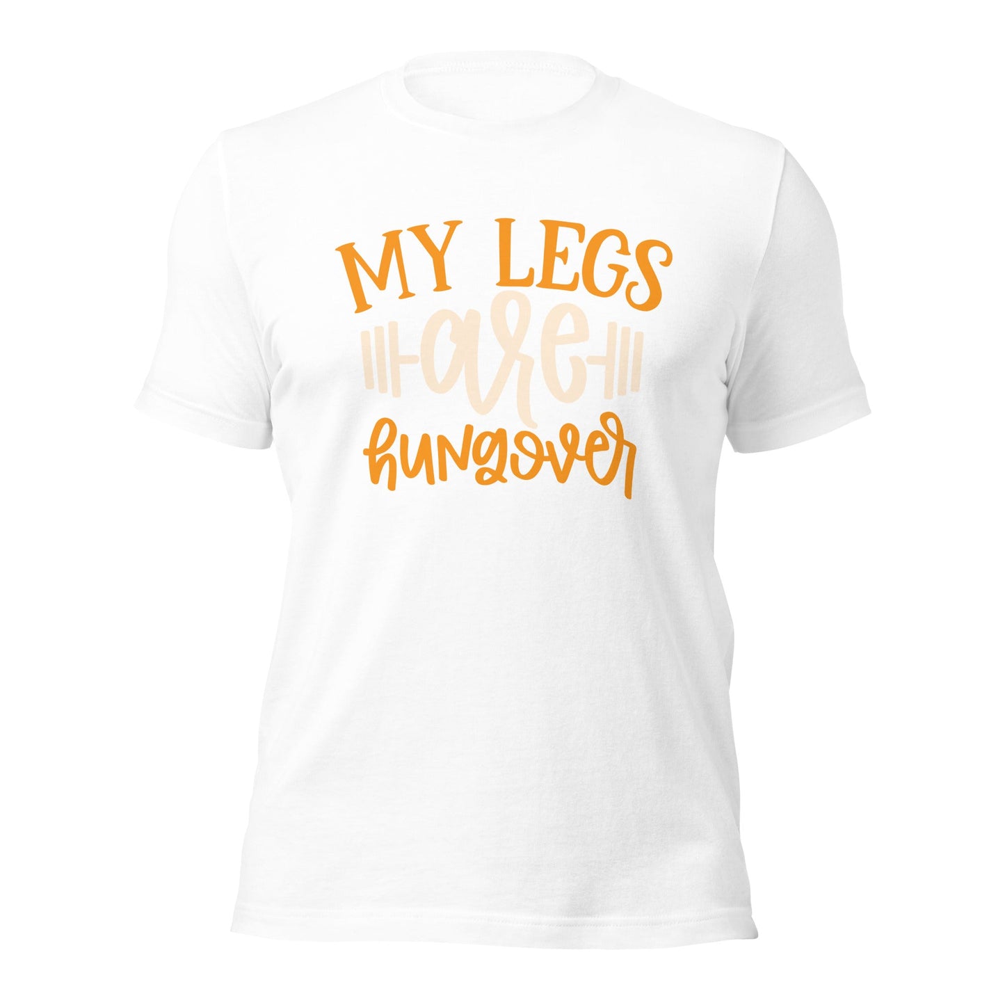 My Legs are Hungover - Unisex t-shirt by DarkByteGear