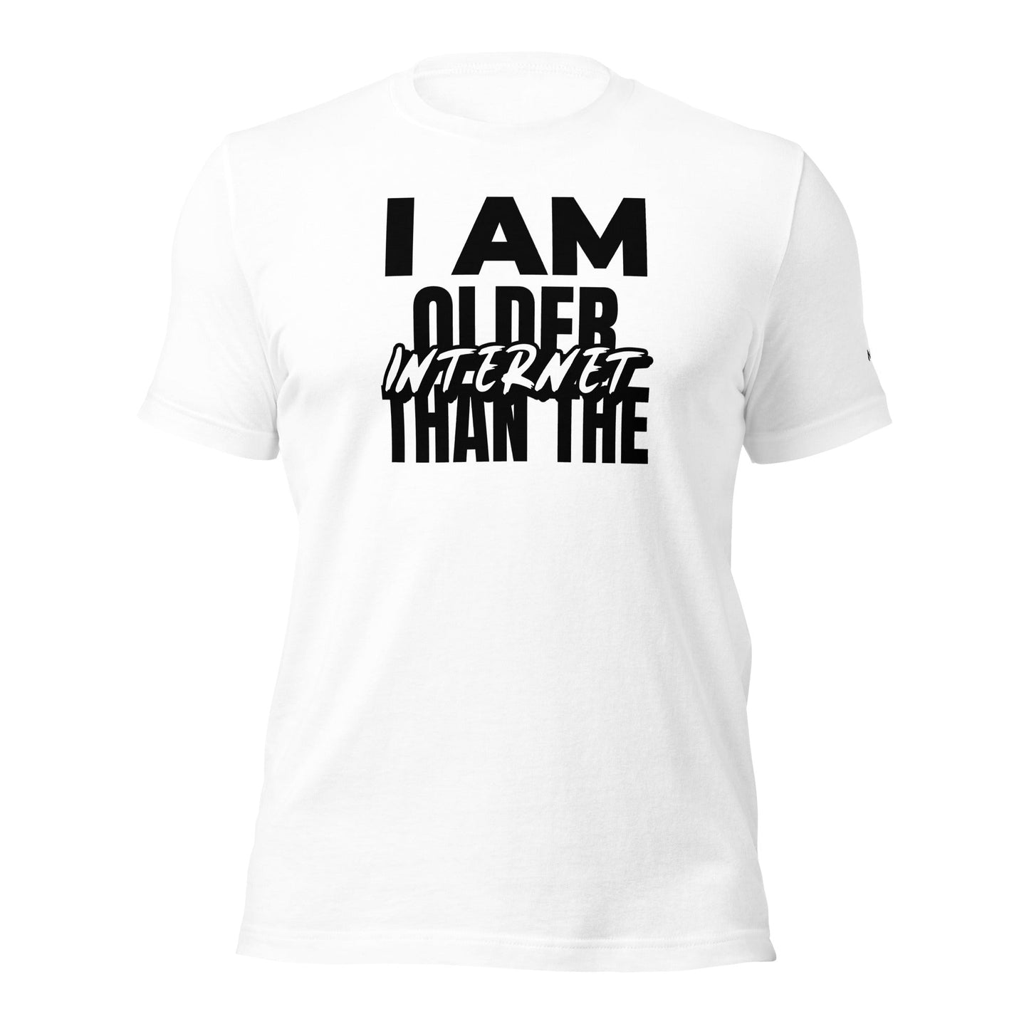 I am older than the Internet - Unisex t-shirt by DarkByteGear