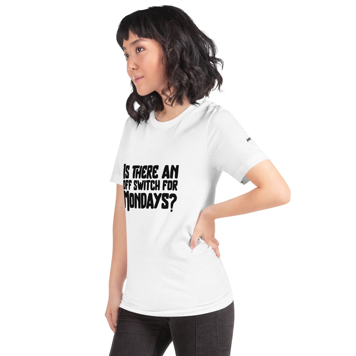 Is there an OFF switch for Mondays? - Unisex t-shirt by DarkByteGear